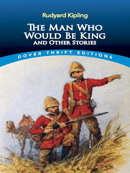 Title details for The Man Who Would Be King by Rudyard Kipling - Available